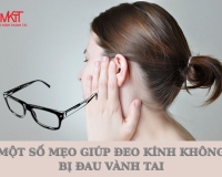 MỘT SỐ MẸO GIÚP ĐEO KÍNH KHÔNG BỊ ĐAU VÀNH TAI